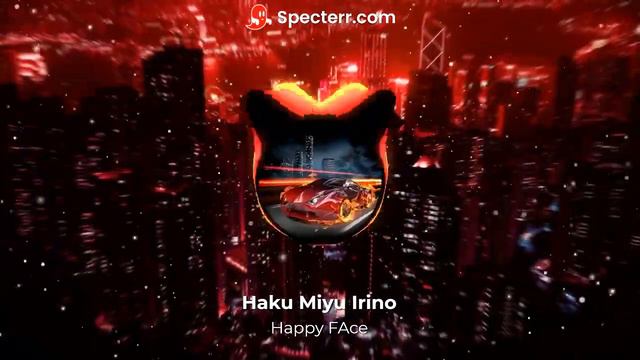 Haku Miyu Irino - Happy Face (Rare Song + Copyright Free) смотреть онлайн