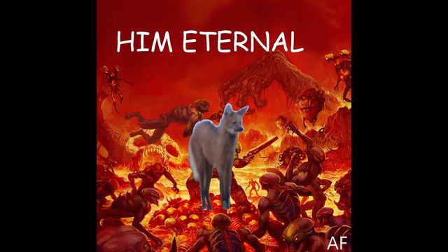 Him Eternal - AF смотреть онлайн