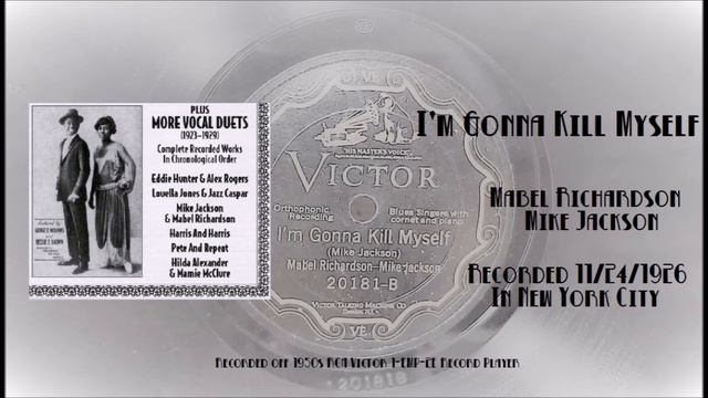 I"'m Gonna Kill Myself" by Mabel Richardson ~ Mike Jackson - 1926 Blues смотреть онлайн