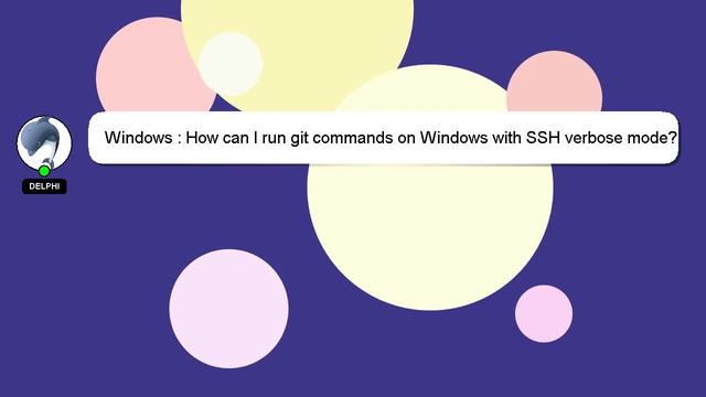 Windows : How can I run git commands on Windows with SSH verbose mode? смотреть онлайн