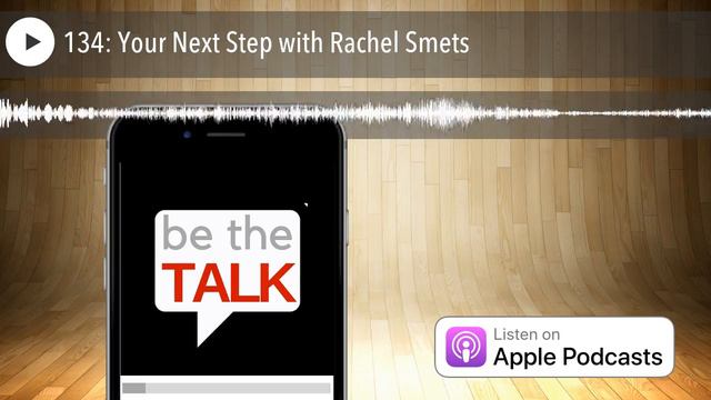 134: Your Next Step with Rachel Smets смотреть онлайн