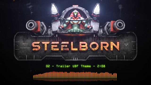 Darkman007 - 2023 - Steelborn - 02 - Trailer UDF Theme смотреть онлайн