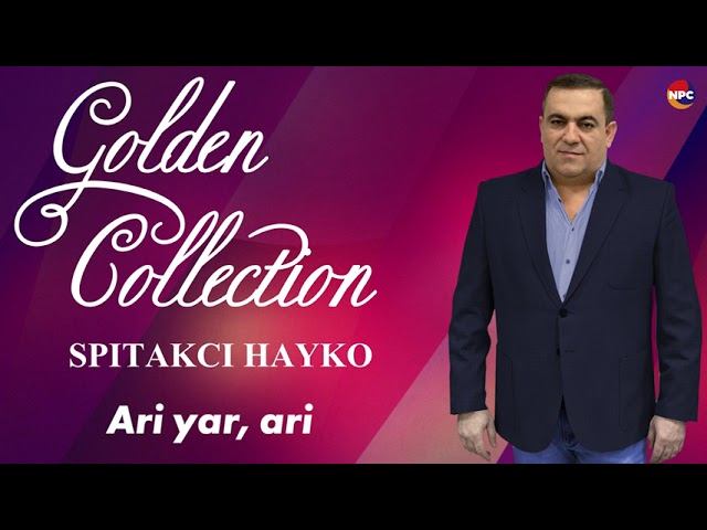 Golden Collection -  Spitakci Hayko | Армянская музыка