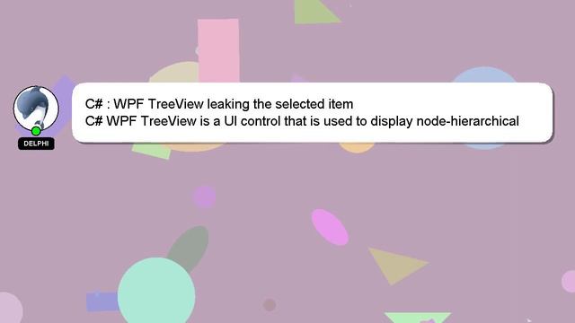 C# : WPF TreeView leaking the selected item смотреть онлайн