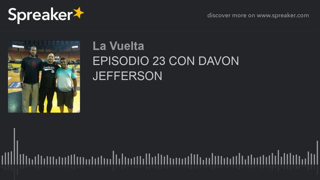 EPISODIO 23 CON DAVON JEFFERSON смотреть онлайн