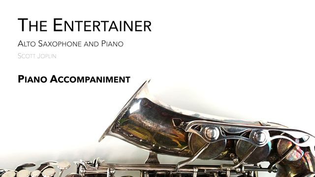 THE ENTERTAINER by Scott Joplin (Alto Saxophone & Piano) PIANO ACCOMPANIMENT смотреть онлайн