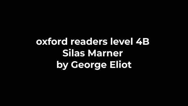 oxford readers level 4B Silas Marner by George Eliot смотреть онлайн