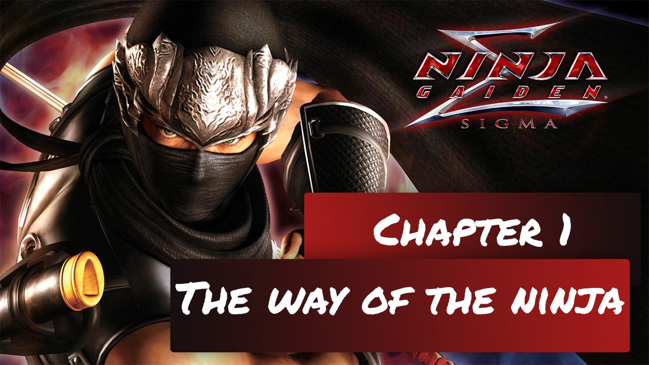 NINJA GAIDEN SIGMA - Прохождение / Глава 1 / The Way Of The Ninja / HARD / Без комментариев