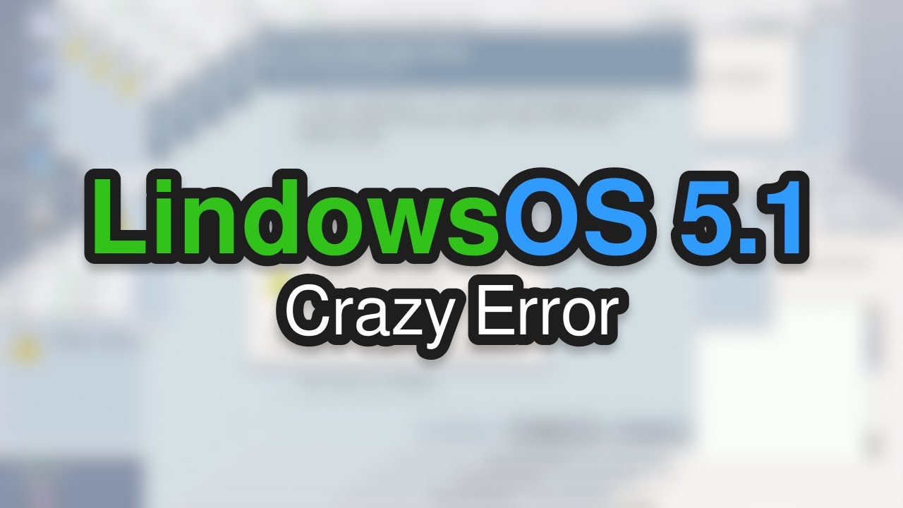 LindowsOS 5.1 Crazy Error смотреть онлайн