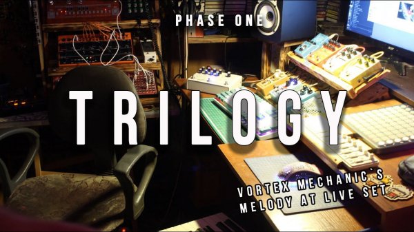 Trilogy - Phase One by Vortex Mechanic (playing tracks from the past)