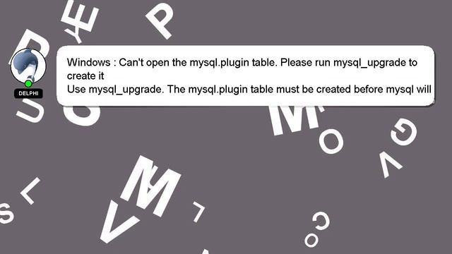 Windows : Can't open the mysql.plugin table. Please run mysql_upgrade to create it смотреть онлайн