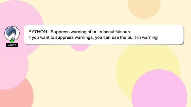 PYTHON : Suppress warning of url in beautifulsoup смотреть онлайн