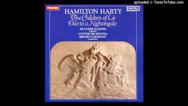 Hamilton Harty : Ode to a Nightingale, after John Keats for soprano and orchestra (1907) смотреть онлайн