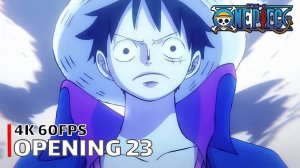 ONE PIECE - 23 ОПЕНИНГ | [DREAMIN'ON] | 4K | 60FPS
