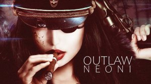 【GMV】Neoni - OUTLAW