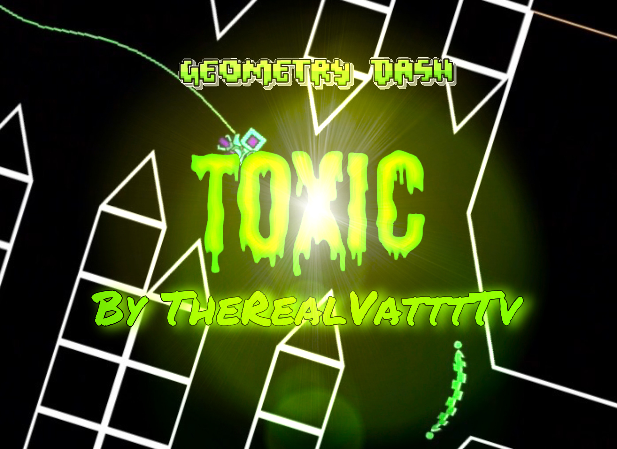 Toxic By TheRealVatttTv (showcase)(noclip)|Geometry Dash