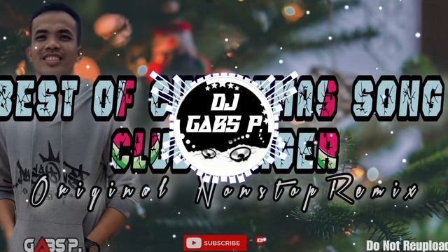 Best Of Nonstop Christmas Song Club Banger Original Remix (Dj Gabs P.) смотреть онлайн
