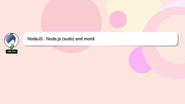 NodeJS : Node.js (sudo) and monit смотреть онлайн
