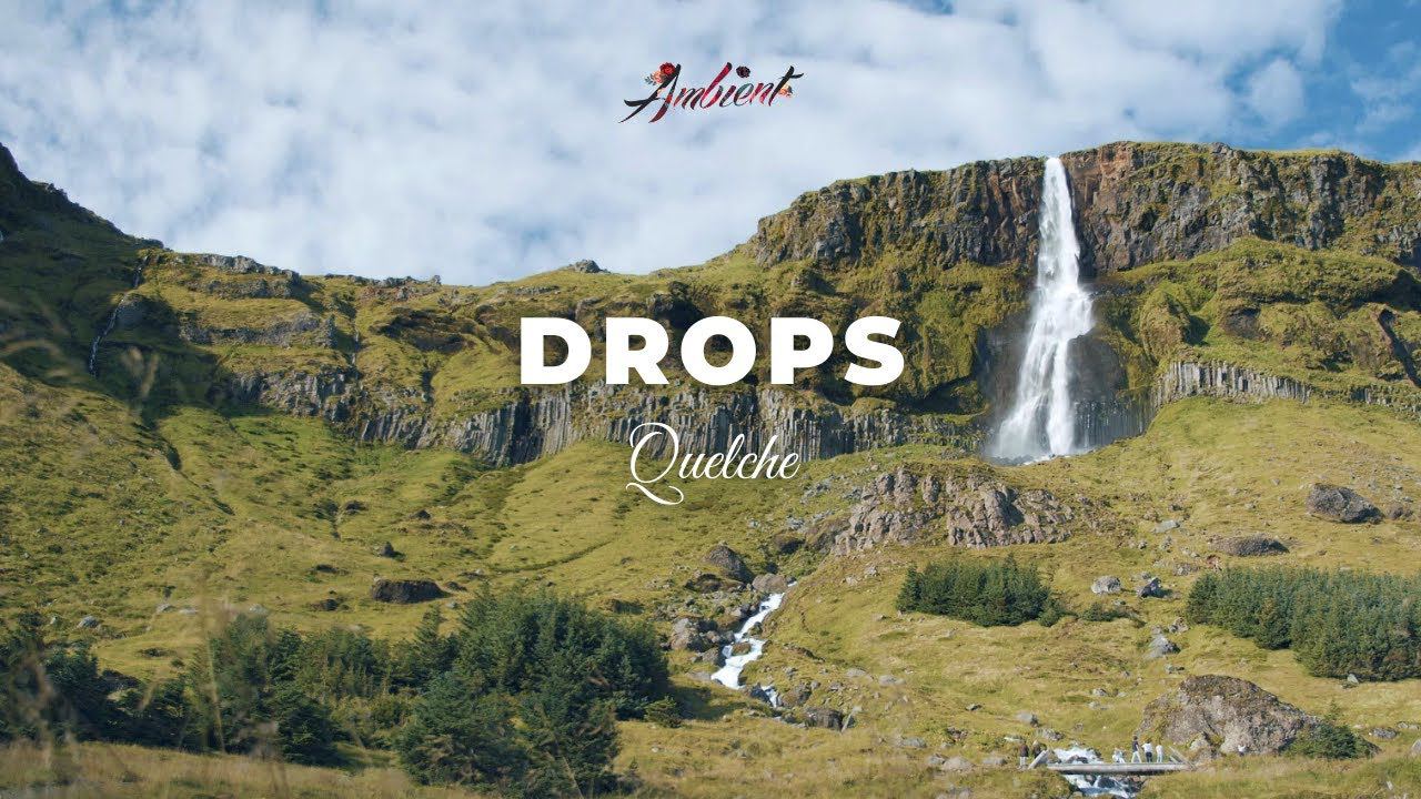 QUELCHE - Drops [relaxing instrumental ambient] смотреть онлайн