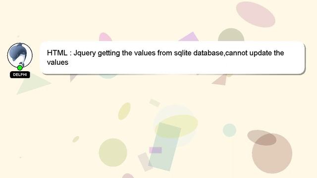 HTML : Jquery getting the values from sqlite database,cannot update the values смотреть онлайн