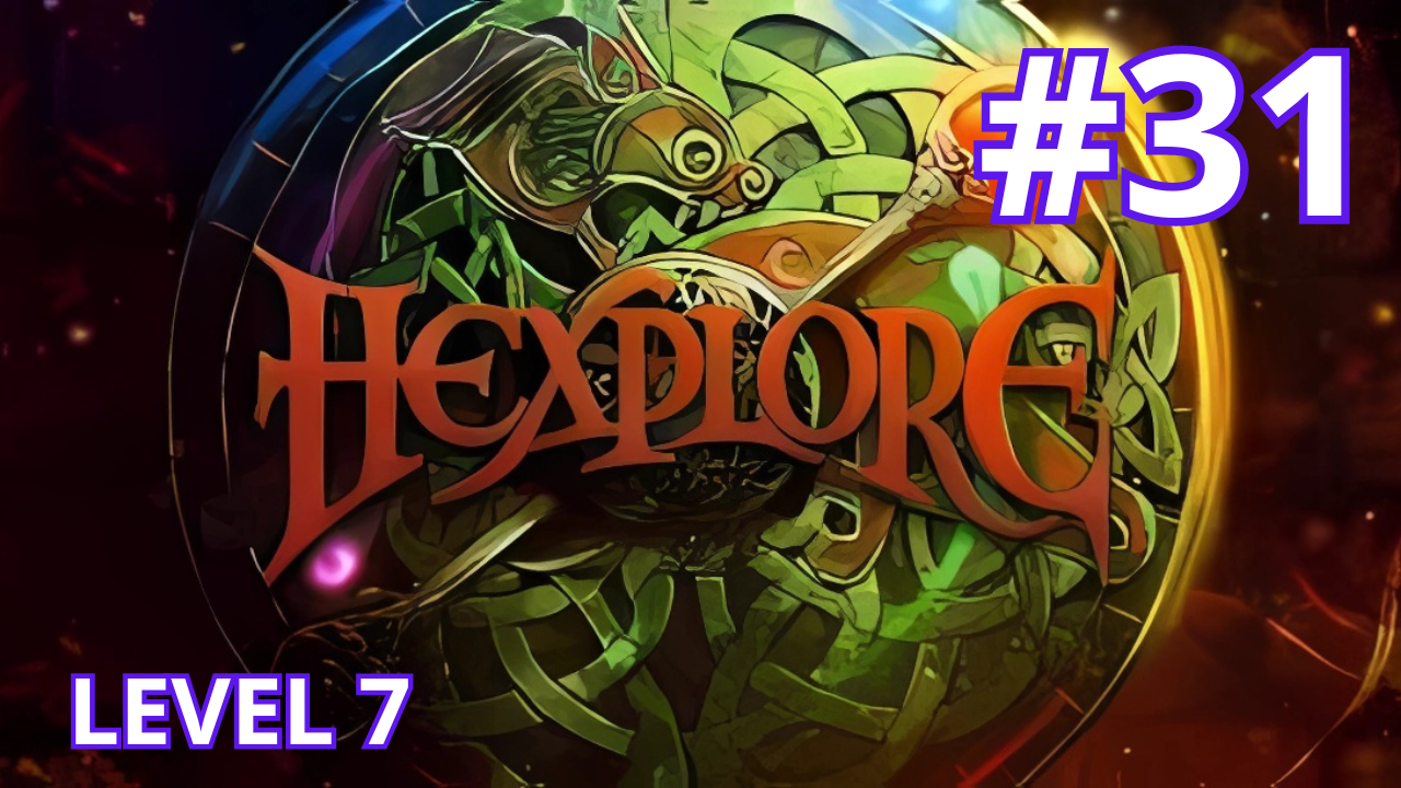 Hexplore - Ep.31 - Level 7 (part 5/6) смотреть онлайн