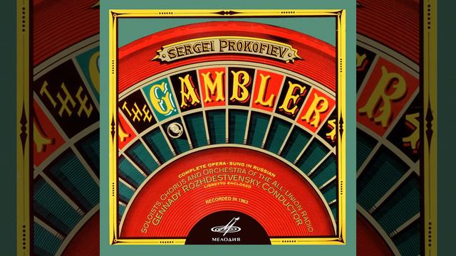 The Gambler, Act II Scene 3: "Ya k vam po delu" смотреть онлайн