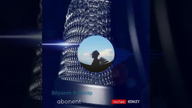 Bilyanm ft Sevap - abonent RESKEY смотреть онлайн