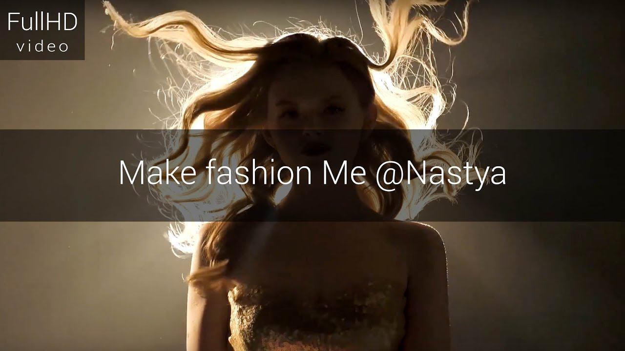 Make fashion Me @Nastya смотреть онлайн