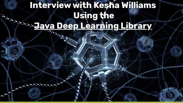 Deep Java Library: Interview with Kesha Williams смотреть онлайн