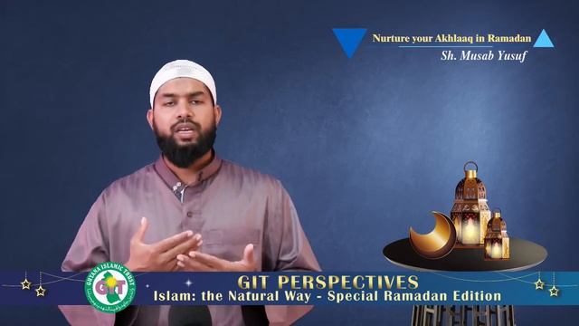 GIT Perspectives - Nurture your Akhlaaq in Ramadan | Sh. Musab Yusuf смотреть онлайн