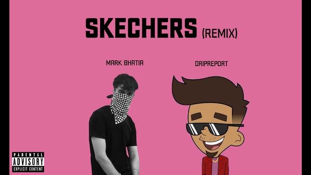 SKECHERS(REMIX) | MARK BHATIA | DRIPREPORT смотреть онлайн