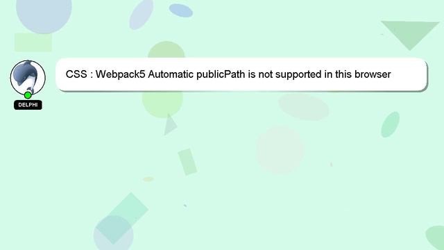 CSS : Webpack5 Automatic publicPath is not supported in this browser смотреть онлайн