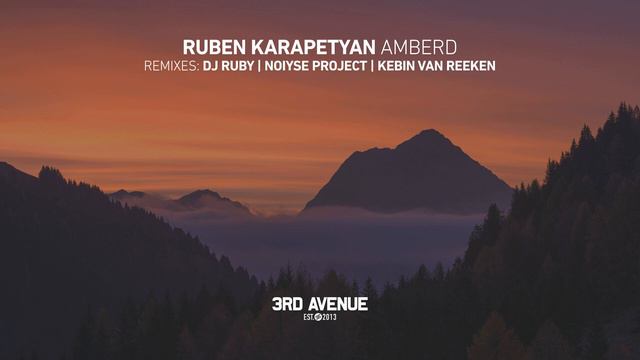 Ruben Karapetyan - Amberd (DJ Ruby Remix) [3rd Avenue]