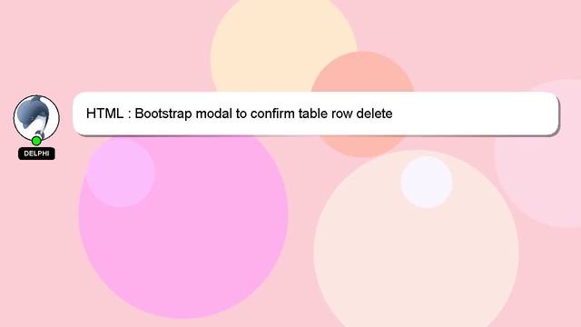HTML : Bootstrap modal to confirm table row delete смотреть онлайн