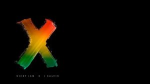 Nicky Jam x J. Balvin - X (EQUIS)- Lyrics