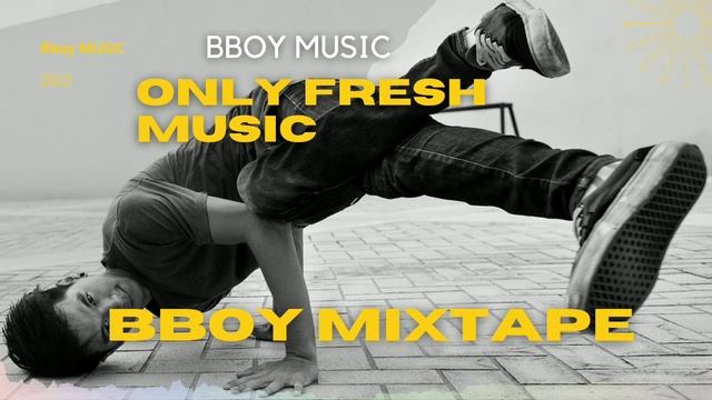 Bboy Music Mixtape 2023 / Fresh Bboy Mixtape 2023 / Bboy Music 2023 смотреть онлайн