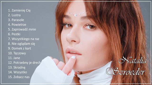 Natalia Szroeder - ZBIERAJ NAJLEPSZE PIOSENKI - Natalia Szroeder