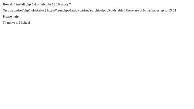 Ubuntu: How to install php 5.4.x on ubuntu 13.10 saucy salamander? смотреть онлайн