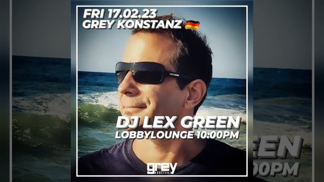 17.02.23 @ Club Grey Konstanz (DE) Finest in House Music in the Lobbylounge 10:00PM смотреть онлайн