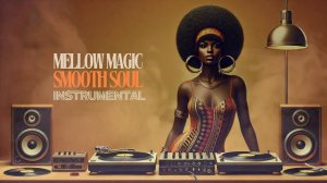 Mellow and Chilling   Magic Smooth Jazz Soul