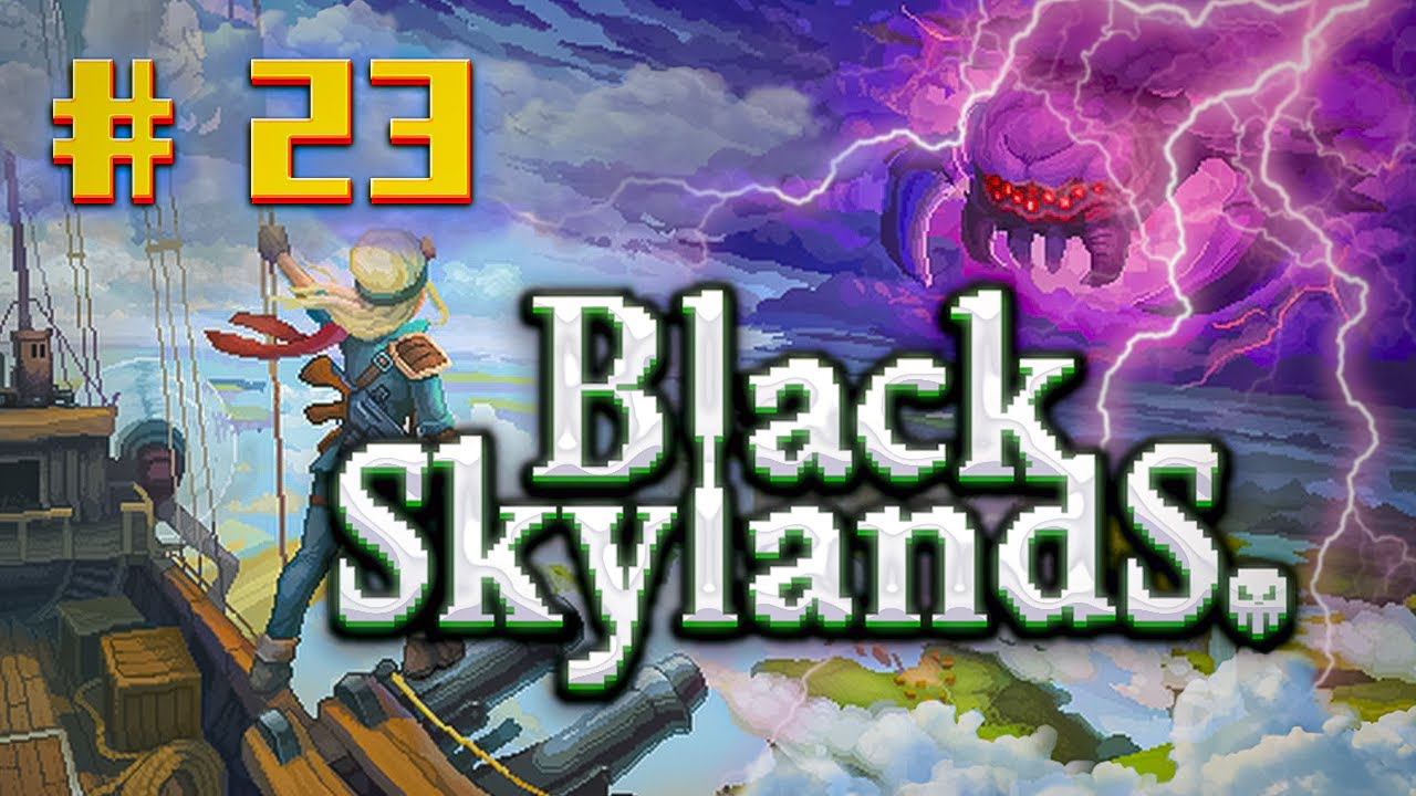 Долина плотников // Black Skylands №23 Прохождение