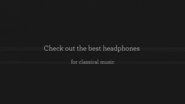 Best headphones for classical music смотреть онлайн