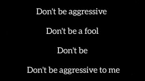 Sandra - Don't Be Aggressive Lyrics
