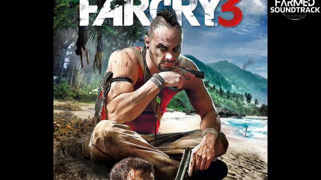 Far Cry 3 ➤ Full Soundtrack | Саундтрек | смотреть онлайн