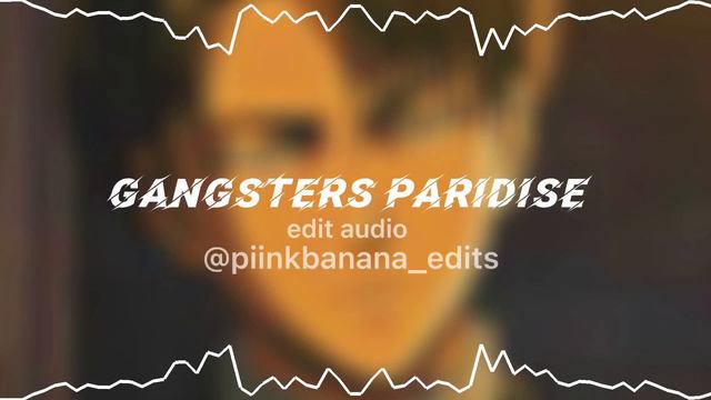 Gangsters paradise edit audio @piinkbanana_edits😁 #edit #editaudio смотреть онлайн