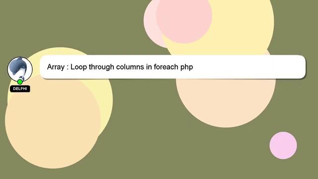 Array : Loop through columns in foreach php смотреть онлайн