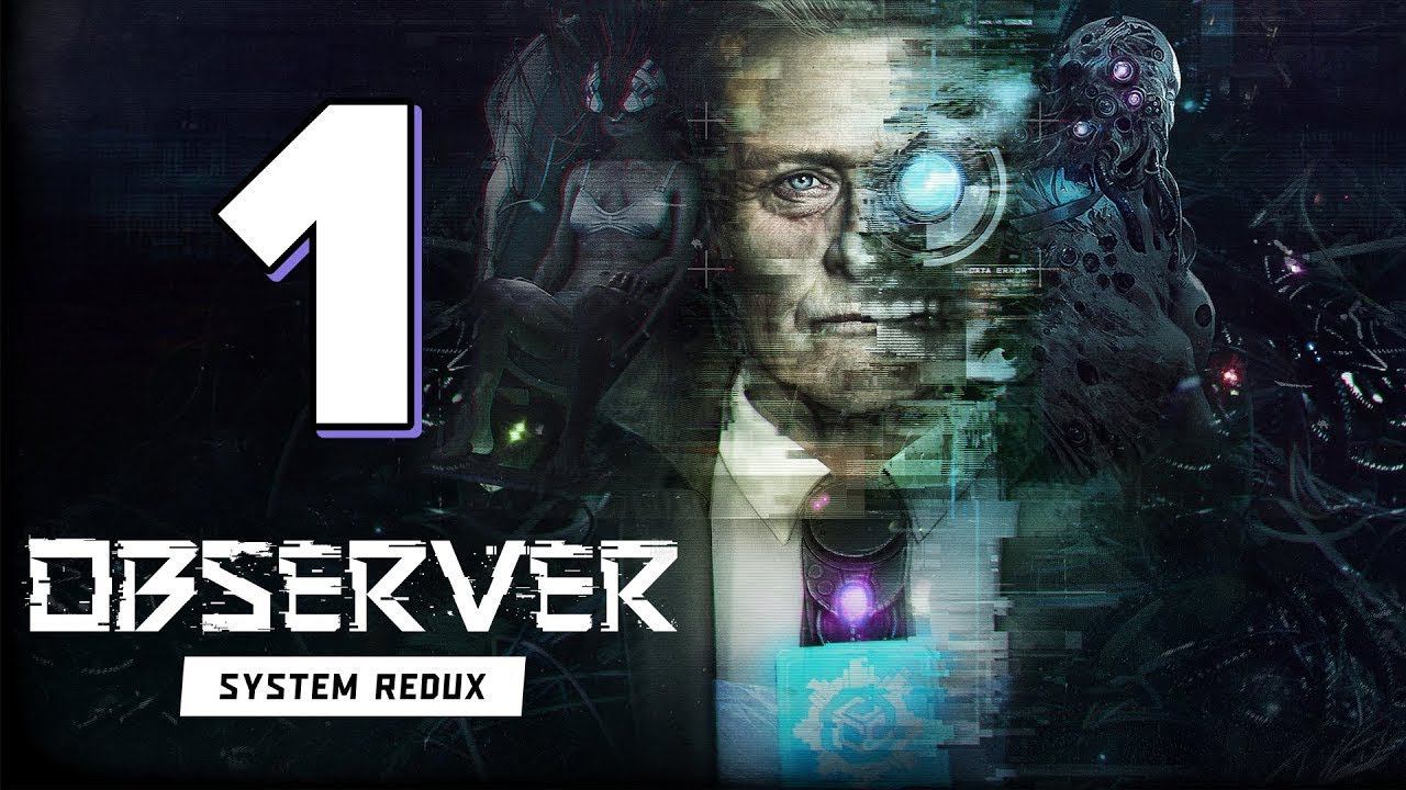 ► Observer System Redux Начало расследования [Прохождение #1] #observer смотреть онлайн