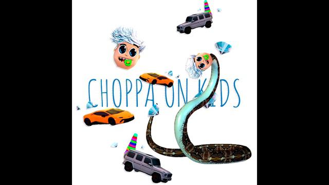 CHOPPA ON ME x KIDS (LIL MORTY x А4 mashup) [CHOPPA ON KIDS] смотреть онлайн