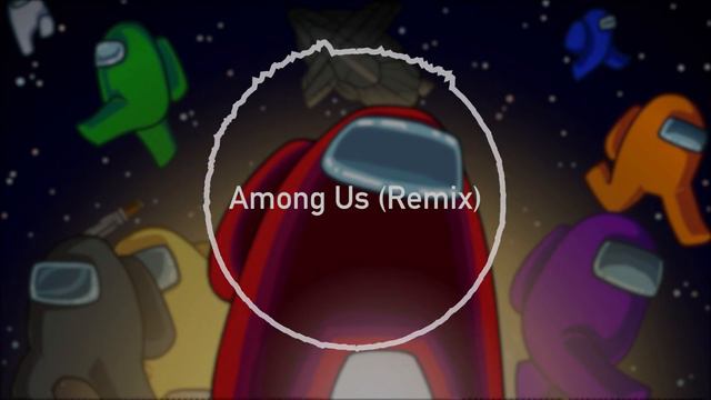Among Us - Remix | pradyction смотреть онлайн