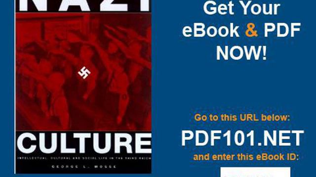 Nazi Culture Intellectual, Cultural, and Social Life in the Third Reich George L Mosse Series in M смотреть онлайн